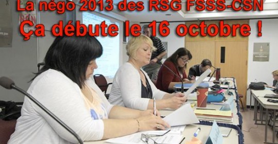 La négo 2013 des RSG FSSS-CSN : ça débute le 16 octobre et ça se poursuit…