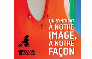 Un syndicat à notre image, à notre façon