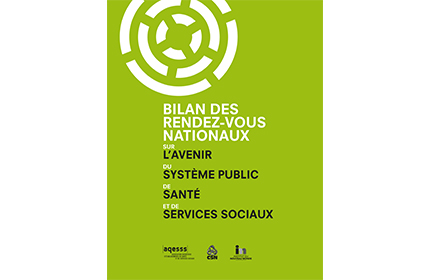 Bilan des rendez-vous nationaux sur l’avenir du système public de santé et de services sociaux