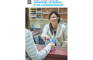 Pourquoi le personnel de bureau, les techniciens, techniciennes et professionnel-les de l’administration devraient voter pour la CSN?