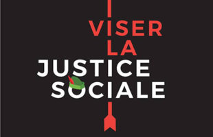 Campagne «Viser la justice sociale. Récupérer notre trésor collectif» de la Coalition Main Rouge