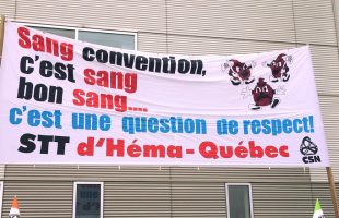 Les employé-es d’Héma-Québec se dotent d’un mandat de grève