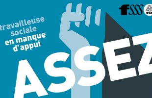 Le syndicat CSN du CIUSSS de la Capitale-Nationale dénonce des pratiques inacceptables