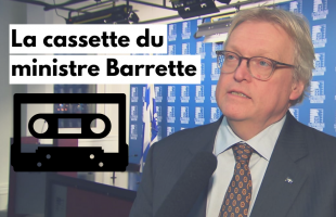 La cassette du ministre Barrette