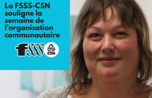 Du 5 au 11 mars 2023, la FSSS-CSN souligne la semaine de l’organisation communautaire