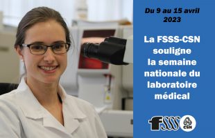 La FSSS-CSN souligne la semaine nationale du laboratoire médical