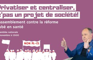 Privatiser et centraliser, c&rsquo;pas un projet de société!