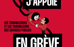 Soyons solidaires des grévistes du secteur public!