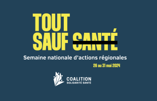 Semaine nationale d’actions régionales de la Coalition solidarité santé Le privé, c’est tout sauf santé!