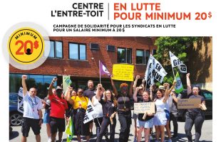 Campagne de solidarité pour les travailleuses et les travailleurs de l&rsquo;Entre-Toit