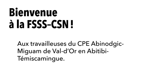 Le personnel du CPE Abinodgic-Miguam de Val-d’Or se syndique avec la CSN