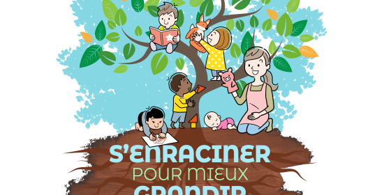 Semaine québécoise des services de garde éducatifs à l’enfance – S’enraciner pour mieux grandir
