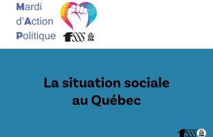 Mardi d’action politique (MAP) : la situation sociale au Québec
