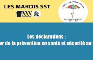Mardi SST – Les déclarations au cœur de la prévention en santé et sécurité au travail