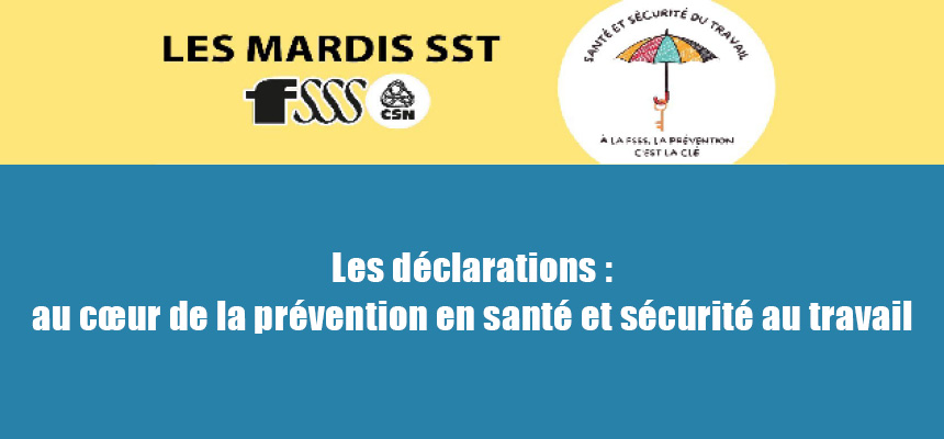 Mardi SST – Les déclarations au cœur de la prévention en santé et sécurité au travail